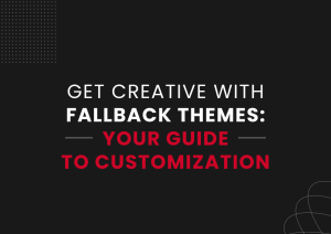 Get Creative with SuiteCommerce Fallback Themes: Your Guide to Customization - Blog post