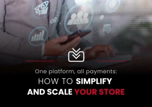 One Platform, All Payments-How to Simplify and Scale Your Store_UnlockCommerce