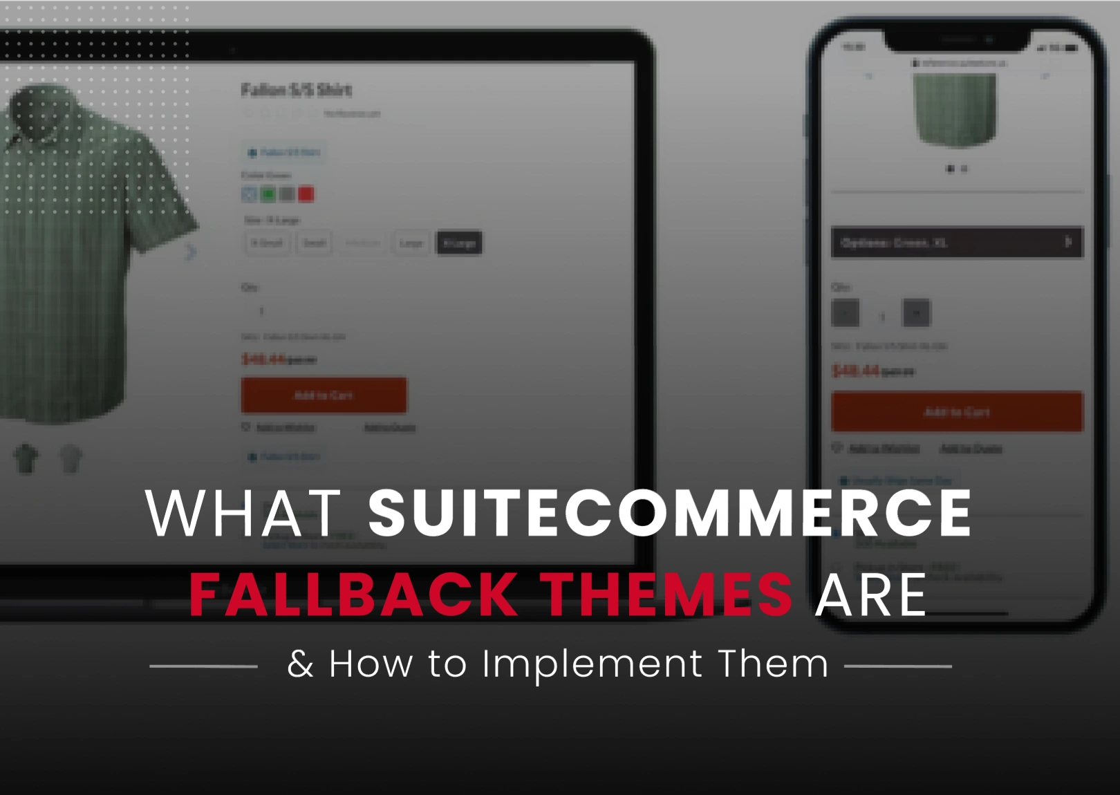 What SuiteCommerce Fallback Themes Are & How to Implement Them