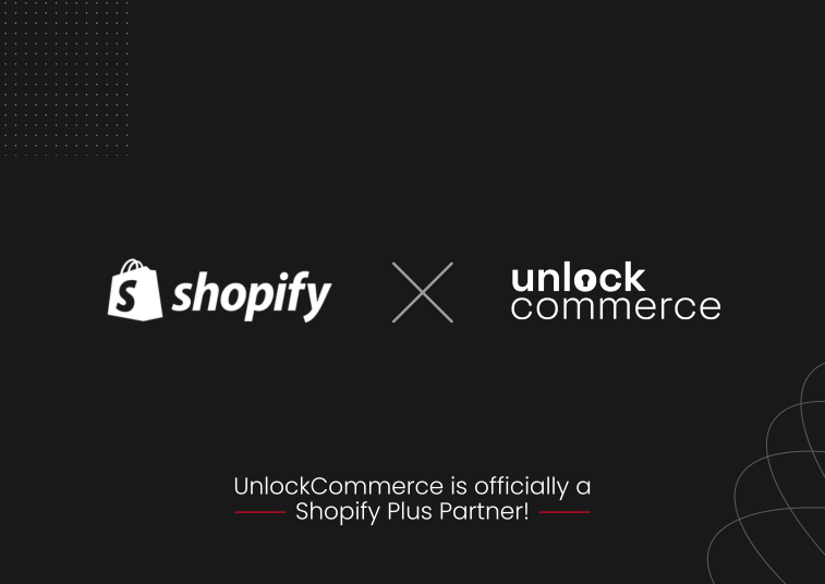 We're officially a Shopify Plus Partner - UnlockCommerce